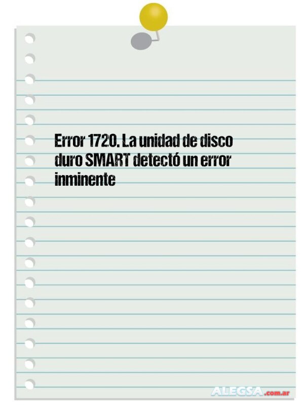 Error 1720. La unidad de disco duro SMART detectó un error inminente