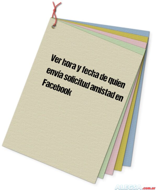 Ver hora y fecha de quien envía solicitud amistad en Facebook