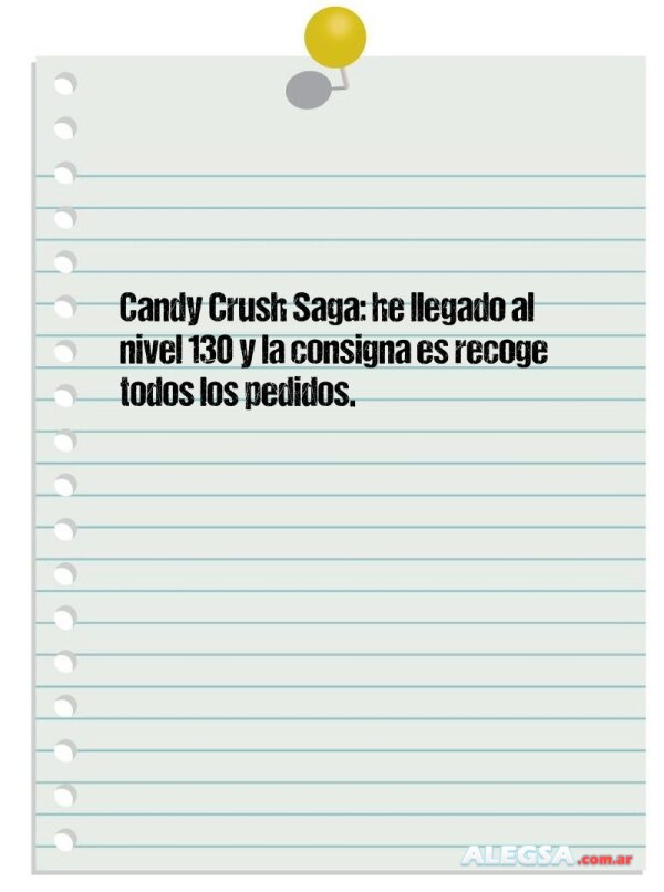 Candy Crush Saga: he llegado al nivel 130 y la consigna es recoge todos los pedidos.