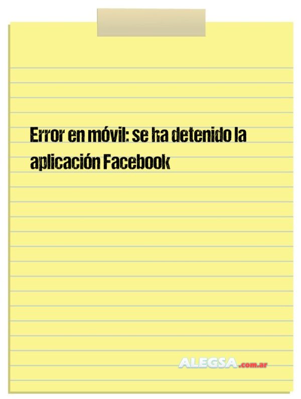 Error en móvil: se ha detenido la aplicación Facebook