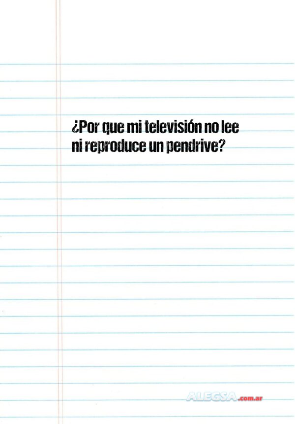 ¿Por que mi televisión no lee ni reproduce un pendrive?