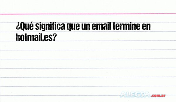 ¿Qué significa que un email termine en hotmail.es?