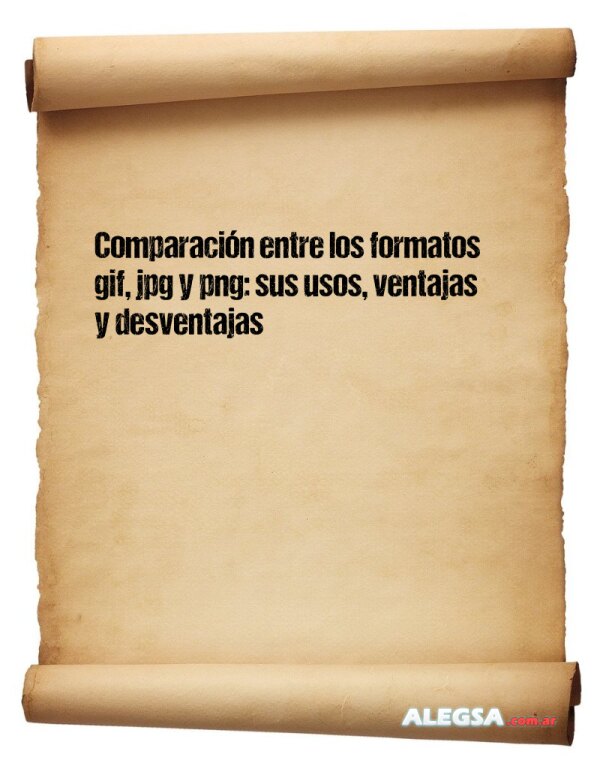 Comparación entre los formatos gif, jpg y png: sus usos, ventajas y desventajas