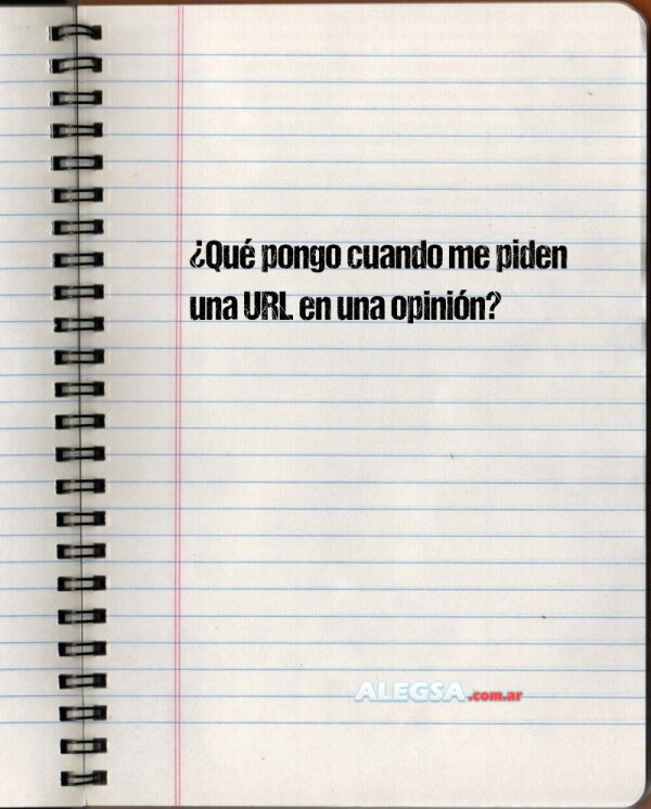 ¿Qué pongo cuando me piden una URL en una opinión?