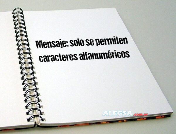 Mensaje: solo se permiten caracteres alfanuméricos