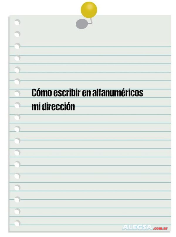 Cómo escribir en alfanuméricos mi dirección