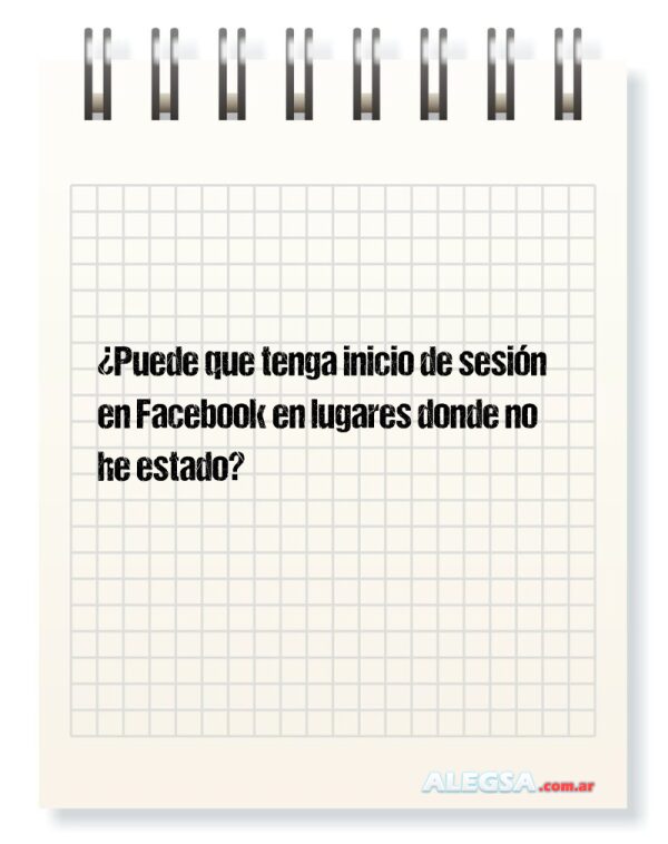 ¿Puede que tenga inicio de sesión en Facebook en lugares donde no he estado?