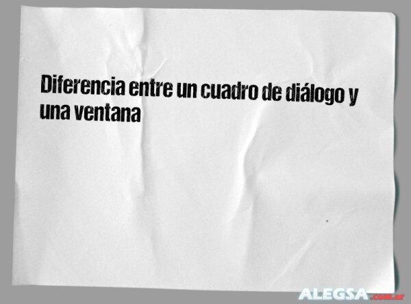 Diferencia entre un cuadro de diálogo y una ventana