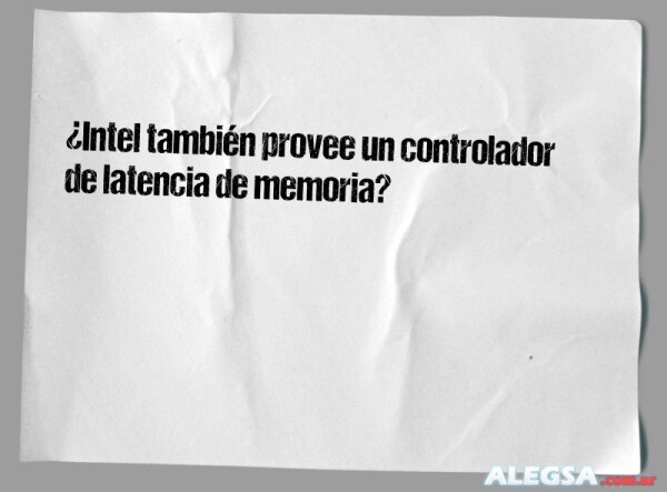 ¿Intel también provee un controlador de latencia de memoria?