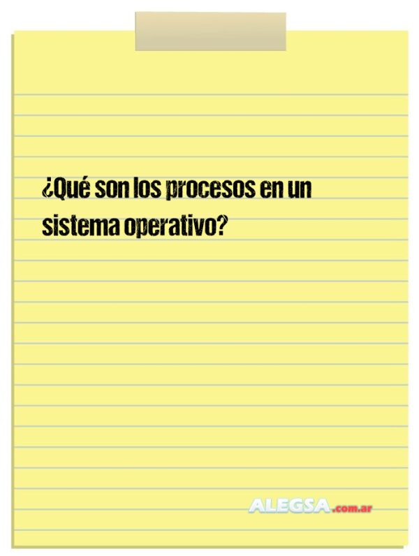 ¿Qué son los procesos en un sistema operativo?