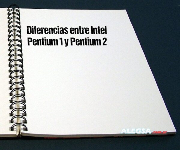 Diferencias entre Intel Pentium 1 y Pentium 2