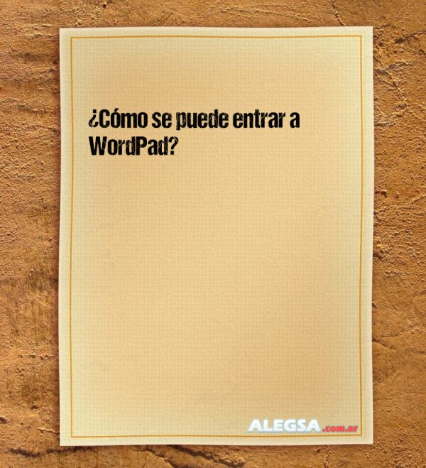¿Cómo se puede entrar a WordPad?