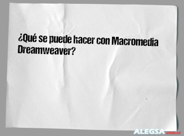 ¿Qué se puede hacer con Macromedia Dreamweaver?