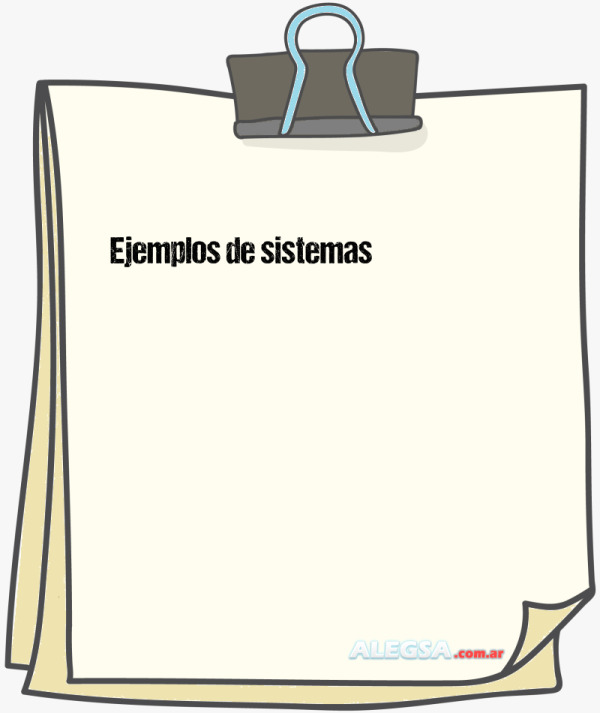 Ejemplos de sistemas