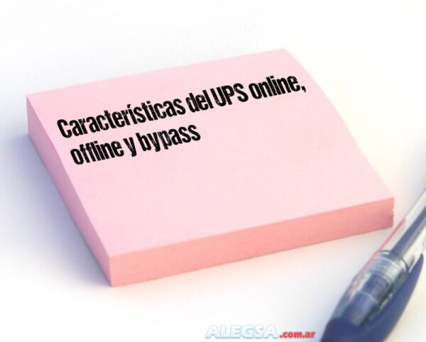 Características del UPS online, offline y bypass