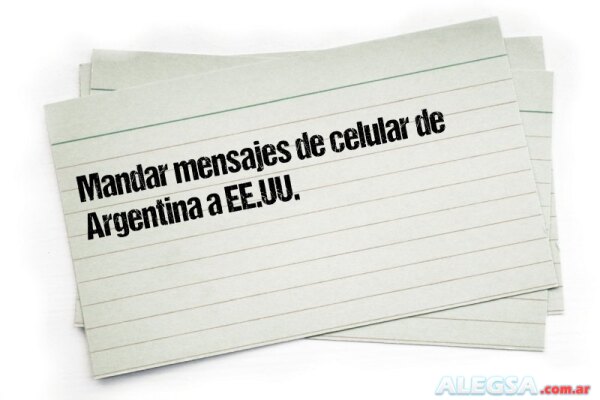 Mandar mensajes de celular de Argentina a EE.UU.