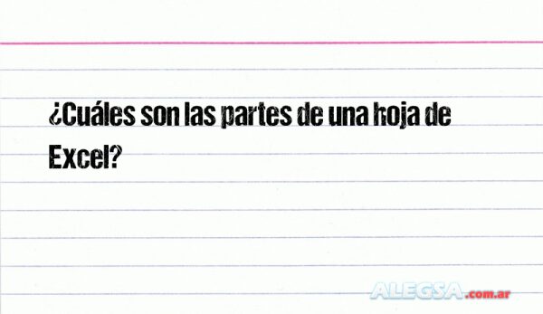 ¿Cuáles son las partes de una hoja de Excel?