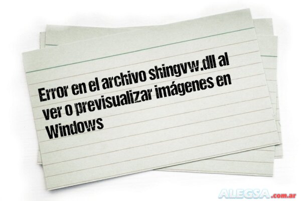 Error en el archivo shingvw.dll al ver o previsualizar imágenes en Windows