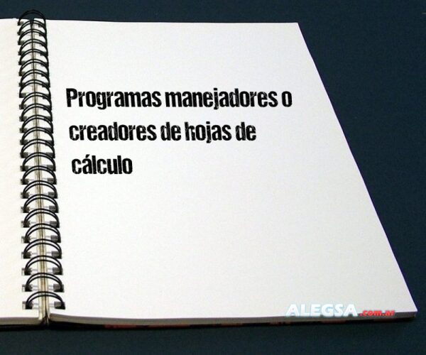 Programas manejadores o creadores de hojas de cálculo