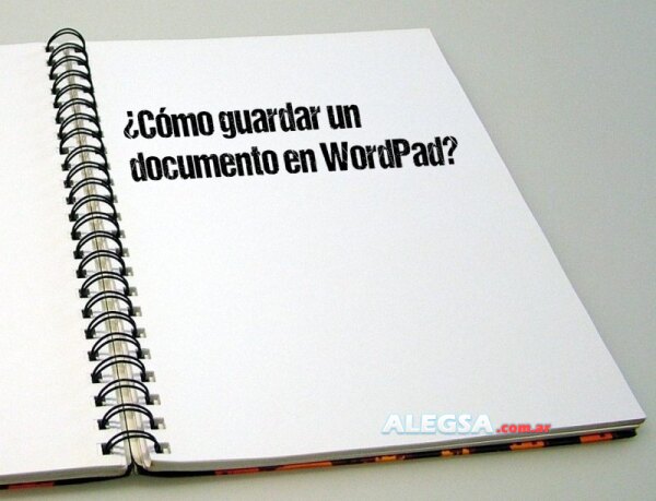 ¿Cómo guardar un documento en WordPad?