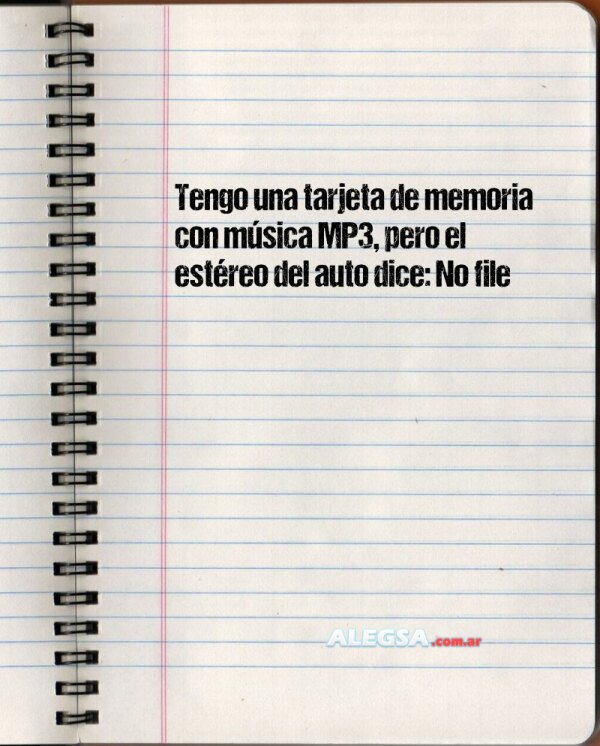 Tengo una tarjeta de memoria con música MP3, pero el estéreo del auto dice: No file