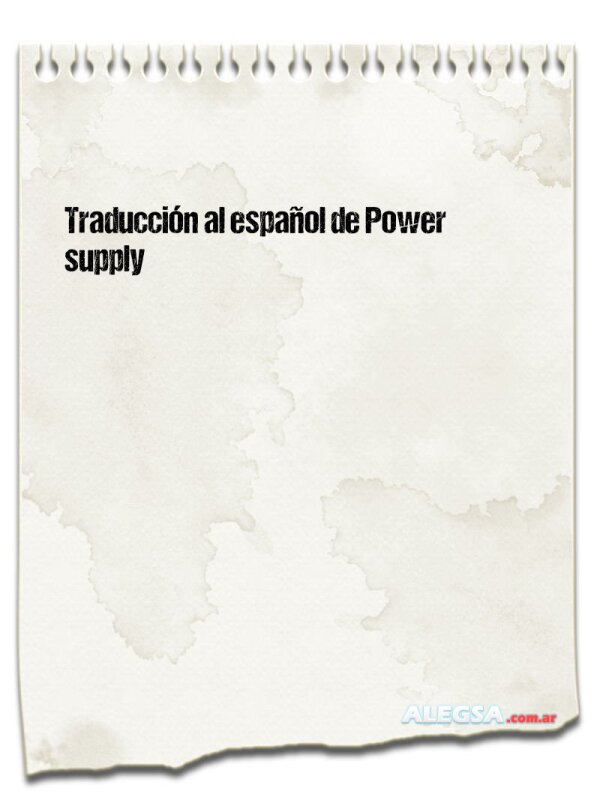 Traducción al español de Power supply