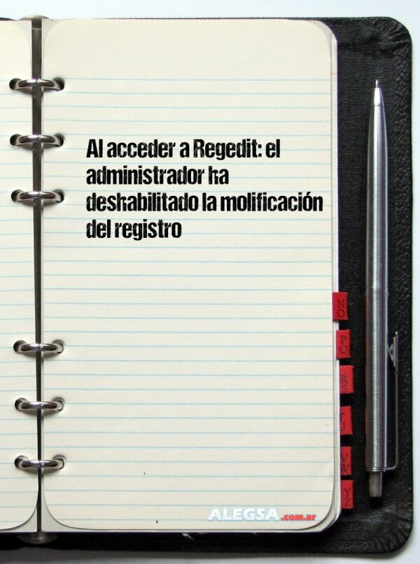 Al acceder a Regedit: el administrador ha deshabilitado la molificación del registro