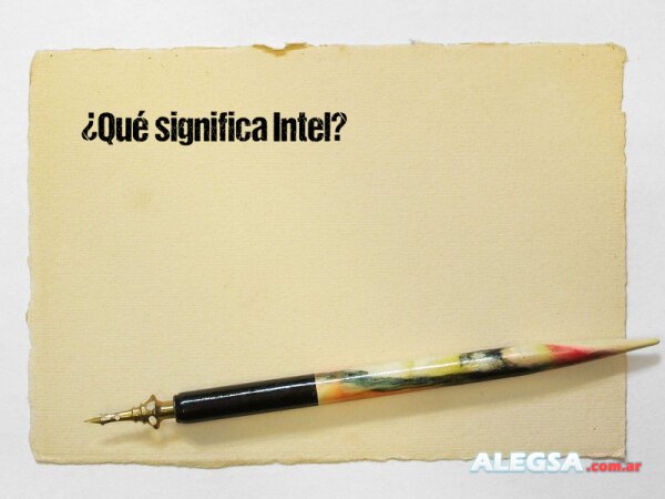 ¿Qué significa Intel?