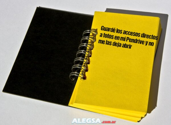 Guardé los accesos directos a fotos en mi Pendrive y no me las deja abrir
