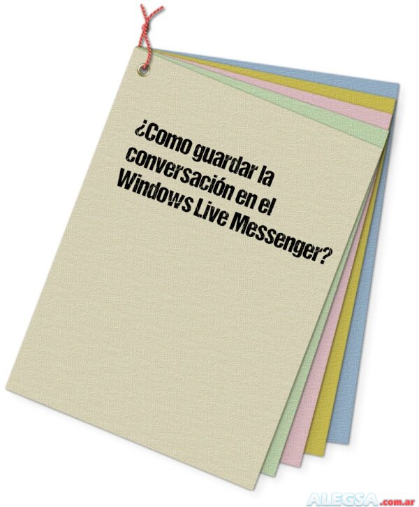 ¿Como guardar la conversación en el Windows Live Messenger?