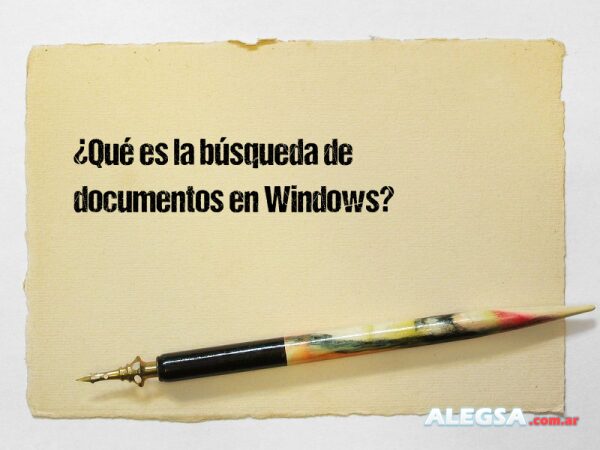 ¿Qué es la búsqueda de documentos en Windows?