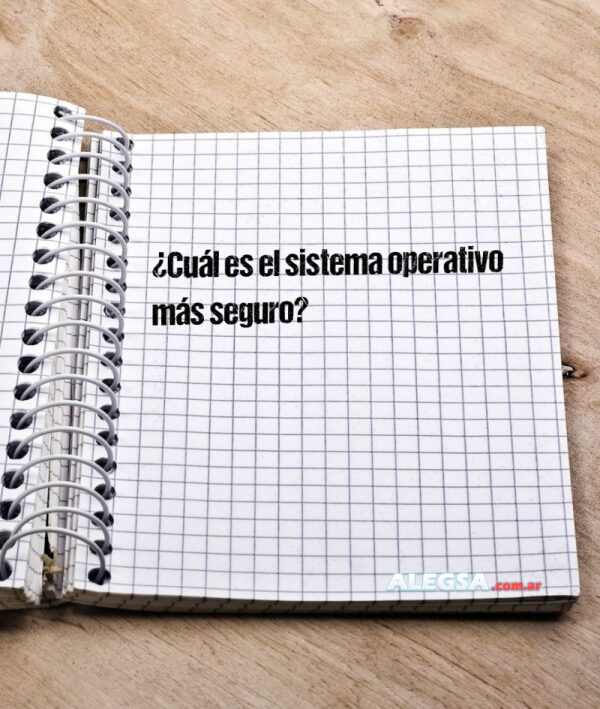 ¿Cuál es el sistema operativo más seguro?