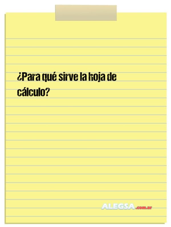 ¿Para qué sirve la hoja de cálculo?
