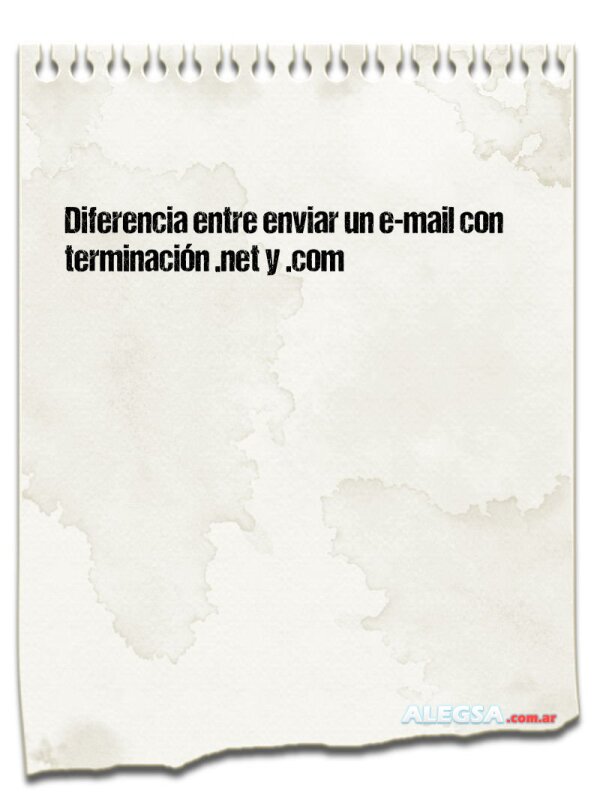 Diferencia entre enviar un e-mail con terminación .net y .com