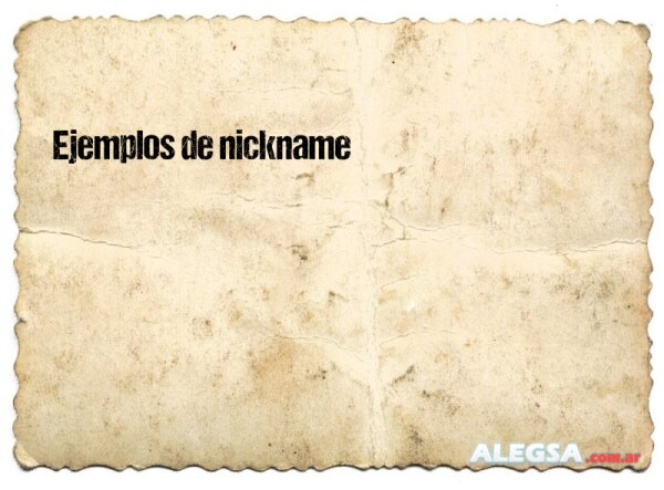 Ejemplos de nickname