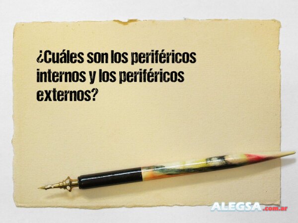 ¿Cuáles son los periféricos internos y los periféricos externos?