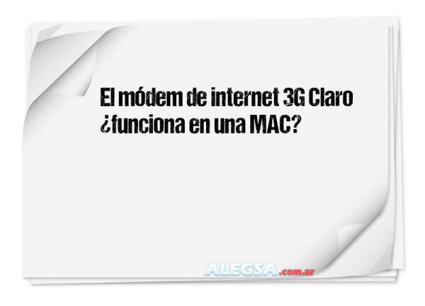 El módem de internet 3G Claro ¿funciona en una MAC?