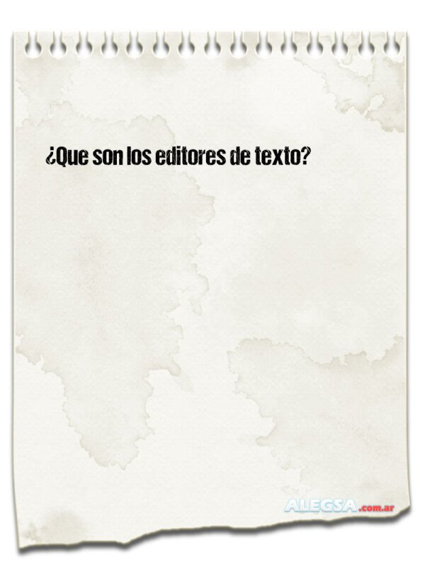 ¿Que son los editores de texto?