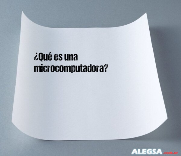 ¿Qué es una microcomputadora?