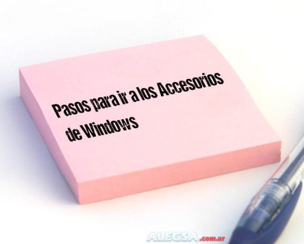 Pasos para ir a los Accesorios de Windows