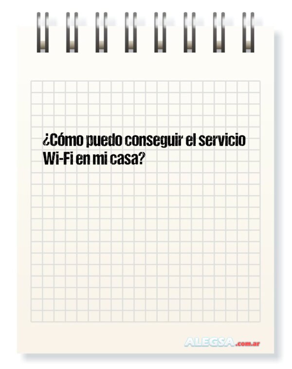 ¿Cómo puedo conseguir el servicio Wi-Fi en mi casa?