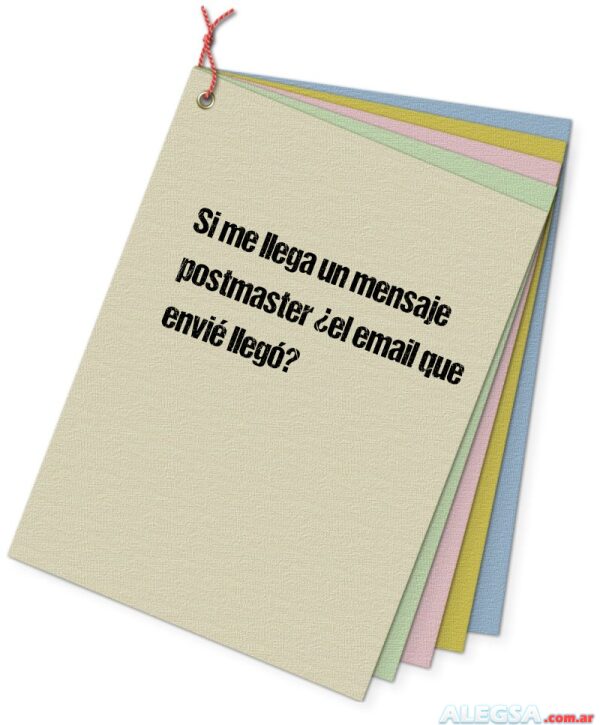 Si me llega un mensaje postmaster ¿el email que envié llegó?