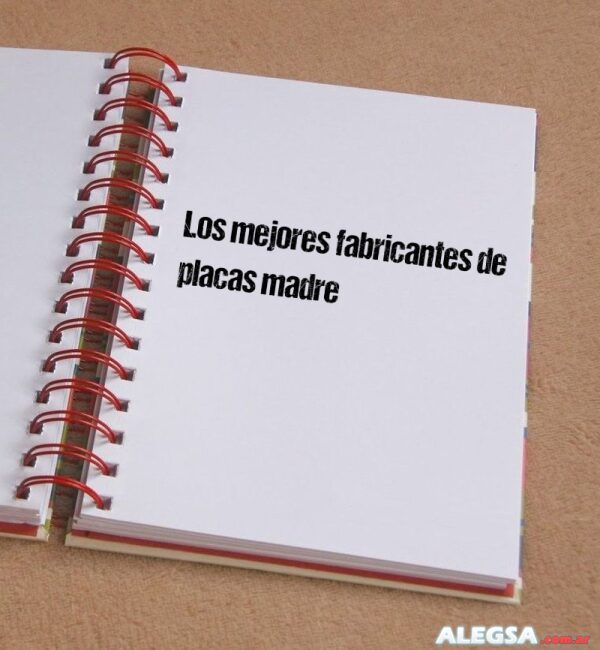 Los mejores fabricantes de placas madre