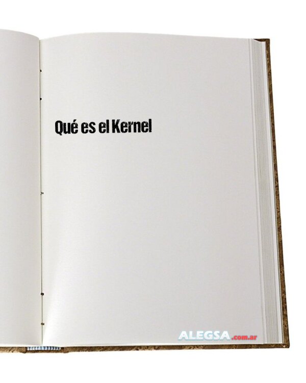 Qué es el Kernel