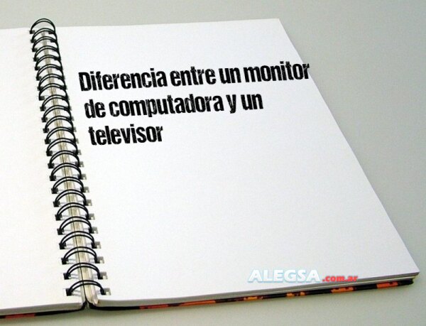 Diferencia entre un monitor de computadora y un televisor