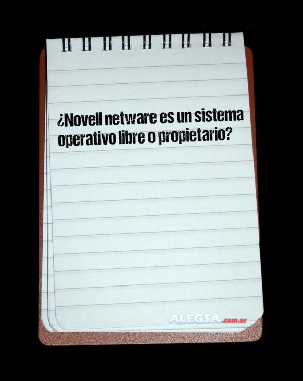 ¿Novell netware es un sistema operativo libre o propietario?