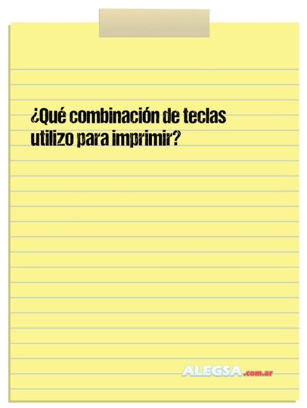 ¿Qué combinación de teclas utilizo para imprimir?