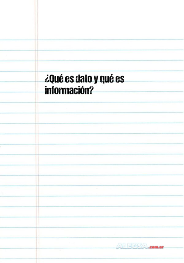 ¿Qué es dato y qué es información?