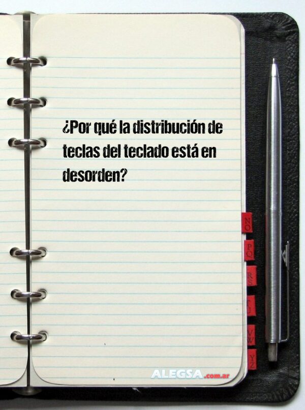 ¿Por qué la distribución de teclas del teclado está en desorden?