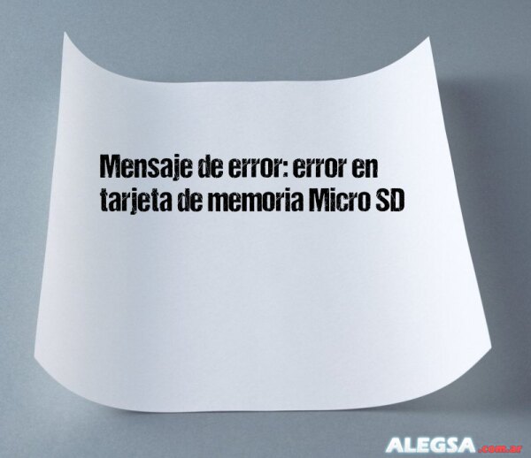 Mensaje de error: error en tarjeta de memoria Micro SD